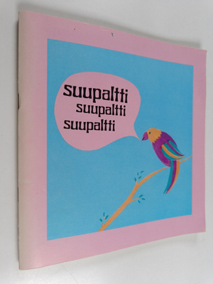 Suupaltti : harjoitus- ja tekstikirja ohjelmaryhmille