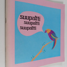 Suupaltti : harjoitus- ja tekstikirja ohjelmaryhmille - pikkukuva 1