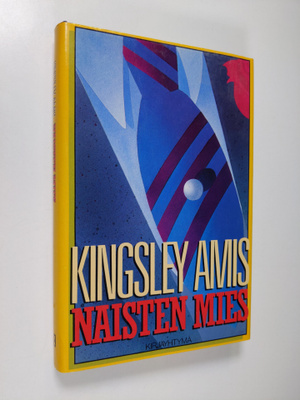 Kingsley Amis : Naisten mies
