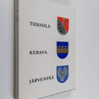 Risto Peltovuori : Suur-Tuusulan historia 2 : Tuusula - K... - pikkukuva 1