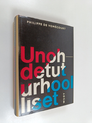 Philippe de Vomecourt : Unohdetut urhoolliset : kertomus ...