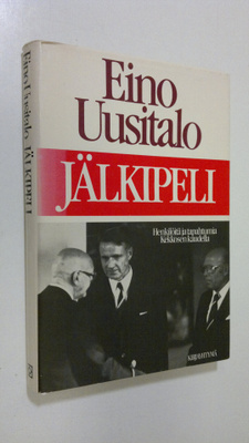 Eino Uusitalo : Jälkipeli : henkilöitä ja tapahtumia Kekk...