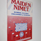 Maiden nimet : suomeksi, ruotsiksi, englanniksi ja ranskaksi - pikkukuva 1