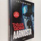 J. K. Tamminen : Totuus tapaus Aarniosta - pikkukuva 1