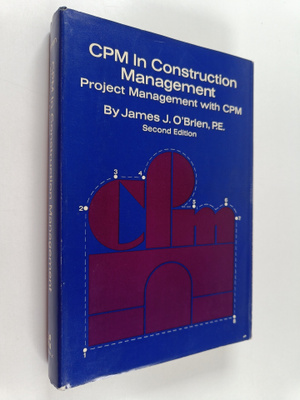 James J. O'Brien : CPM in construction management : sched...