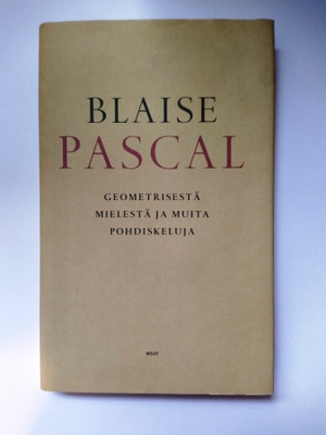 Geometrisestä mielestä ja muita pohdiskeluja  Pascal Blaise