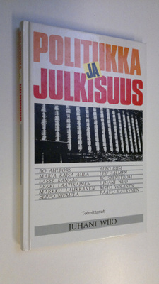 Juhani (toim.) Wiio : Politiikka ja julkisuus : Keskustan...