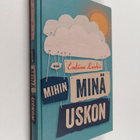 Eveliina Lauhio : Mihin minä uskon - pikkukuva 1