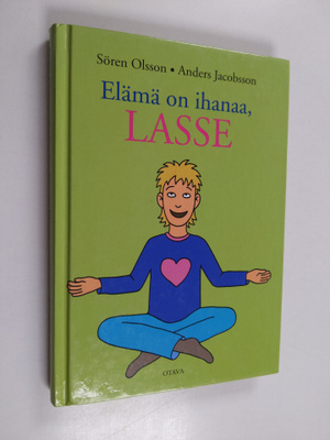 Sören Olsson : Elämä on ihanaa, Lasse