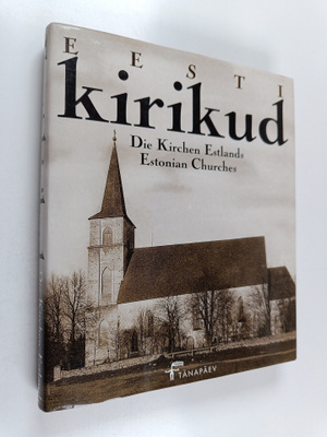 Egle Tamm : Eesti kirikud : postkaarte Aivo Aia kogust = ...