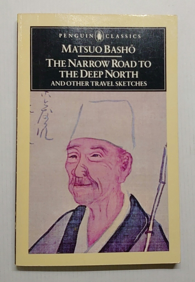 Matsuo Basho - The Narrow Road to the Deep North