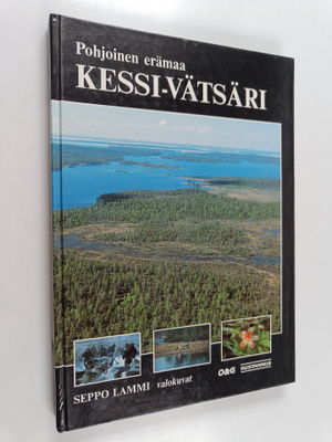 Pohjoinen erämaa Kessi-Vätsäri