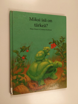 Peter Horn : Miksi isä on tärkeä?