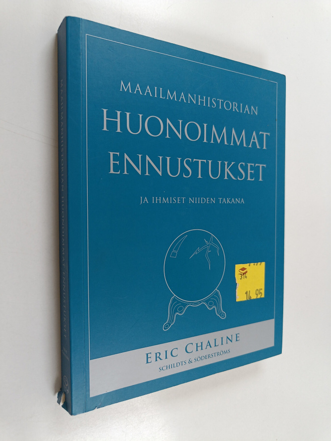 Eric Chaline : Maailmanhistorian huonoimmat ennustukset j...