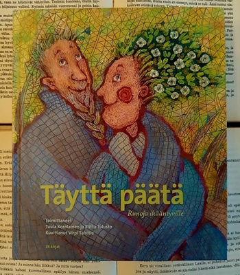 Täyttä päätä: runoja ikääntyville (sid.)