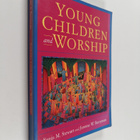 Sonja M. Stewart : Young children and worship - pikkukuva 1