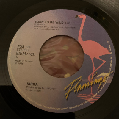 KIRKA: Born To Be Wild * When You’re Gone * FIN 1986