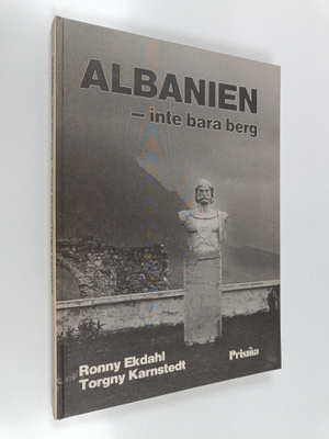 Ronny Ekdahl : Albanien : inte bara berg