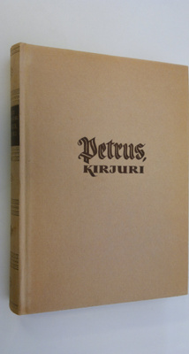 Martti Santavuori : Petrus, kirjuri : historiallinen roma...