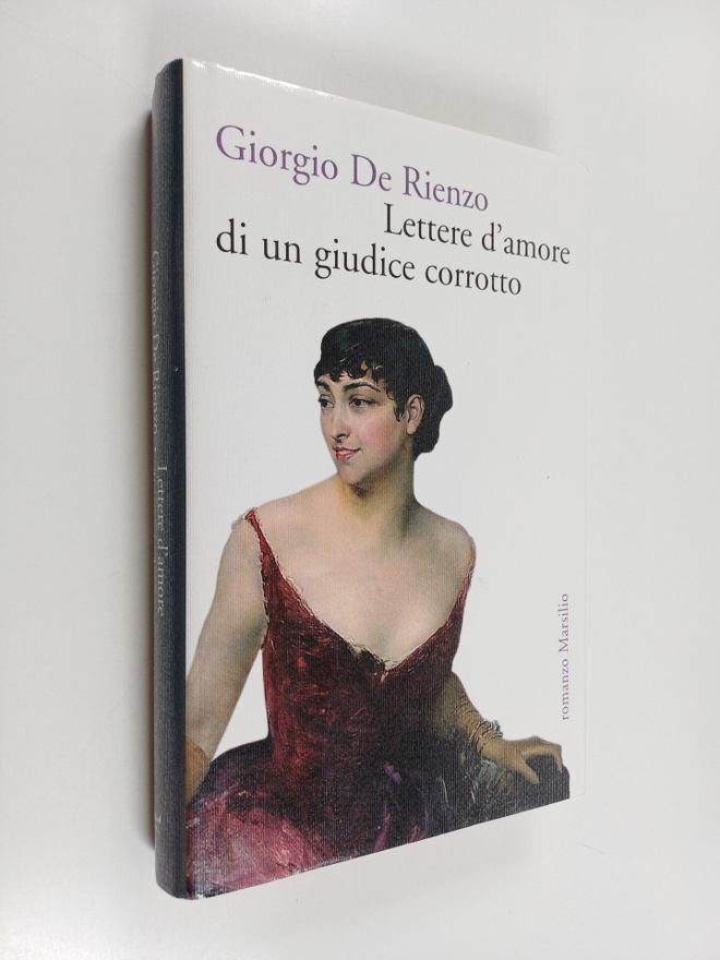 Giorgio De Rienzo : Lettere d'amore di un giudice corrotto