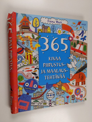 Fiona Watt : 365 kivaa piirustus- ja maalaustehtävää