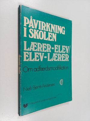 Niels Bjerre Andersen : Påvirkning i skolen, laerer-elev/...