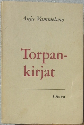 Anja Vammelvuo: Torpankirjat, Otava 1957. 92s.
