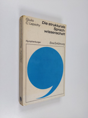 Giulio C. Lepschy : Die strukturale Sprachwissenschaft : ...