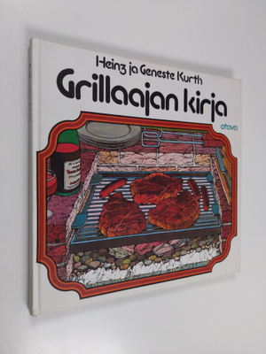 Heinz Kurth : Grillaajan kirja : avotulen äärellä on haus...