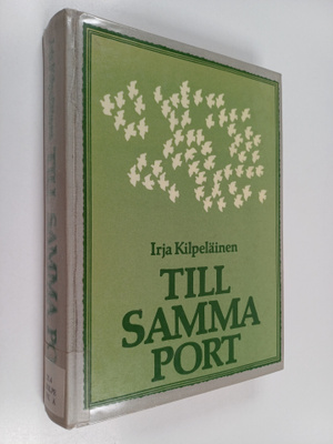 Irja Kilpeläinen : Till samma port