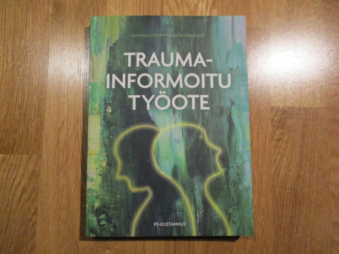 TRAUMAINFORMOITU TYÖOTE Linner Matikka - Hipp (toim.) PS-KUS