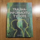 TRAUMAINFORMOITU TYÖOTE Linner Matikka - Hipp (toim.) PS-KUS - pikkukuva 1