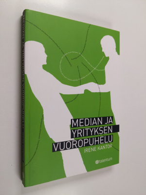 Irene Kantor : Median ja yrityksen vuoropuhelu