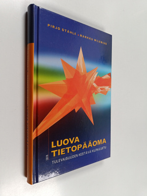 Pirjo Ståhle : Luova tietopääoma : tulevaisuuden kestävä ...
