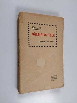 Friedrich von Schiller : Wilhelm Tell : viisinäytöksinen ...