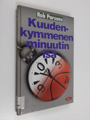 Rob Parsons : Kuudenkymmenen minuutin isä