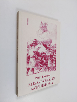 Pertti Luntinen : Keisari-Venäjän aatehistoria