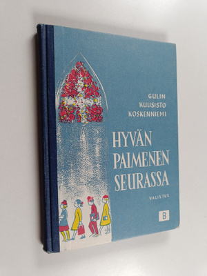 Eelis Gideon Gulin : Hyvän paimenen seurassa : kansalaisk...