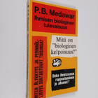 P. B. Medawar : Ihmisen biologinen tulevaisuus - pikkukuva 1