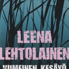 Leena Lehtolainen: Viimeinen kesäyö ja muita kertomuksia - pikkukuva 1