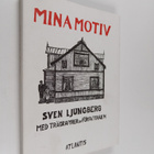 Sven Ljungberg : Mina motiv - pikkukuva 1