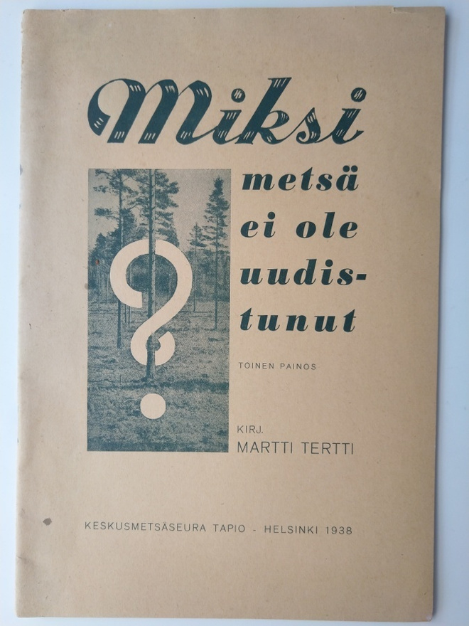 Martti Tertti Miksi metsä ei ole uudistunut?