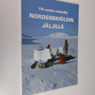 Eero Keskinen : 110 vuotta vanhoilla Nordenskiöldin jäljillä - pikkukuva 1