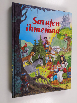 Anne Suess : Satujen ihmemaa : Lumikki ; Tuhkimo ; Bremen...