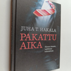 Juha T. Hakala : Pakattu aika : kiireen imusta hallittuun... - pikkukuva 1