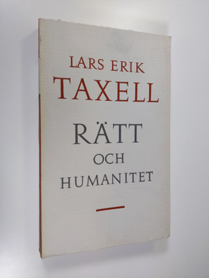 Lars Erik Taxell : Rätt och humanitet (lukematon)