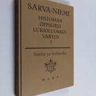 Gunnar Sarva ym. : Historian oppikirja lukioluokkia varte... - pikkukuva 1