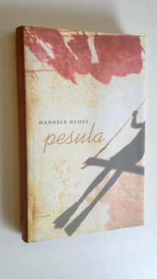 Hannele Huovi : Pesula