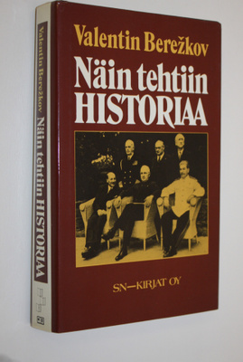 Valentin Berezkov : Näin tehtiin historiaa : toisen maail...