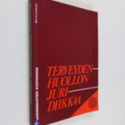 Mirva Lohiniva : Terveydenhuollon juridiikka : terveydenh... - pikkukuva 1